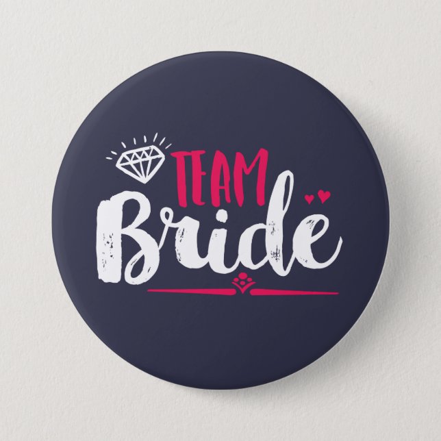 Team Bride Bachelorette Party Wedding Button (Front)