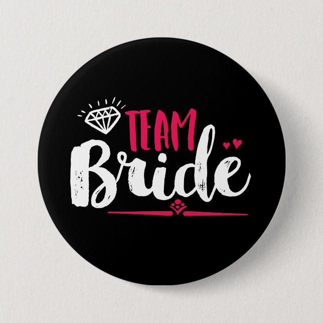 Team Bride Bachelorette Party Wedding Button (Front)