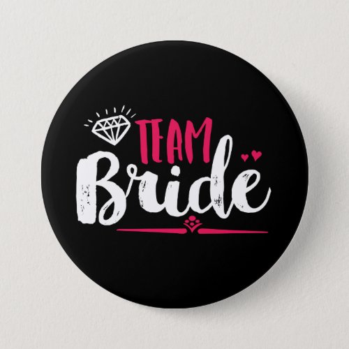 Team Bride Bachelorette Party Wedding Button
