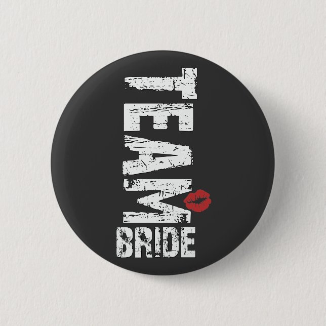 Team Bride Big Grunge Text Pinback Button (Front)