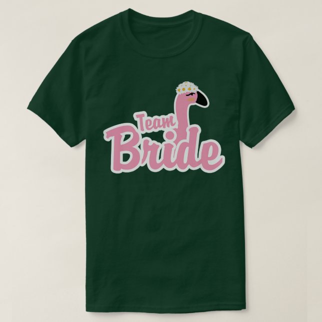 Team Bride Bird Flamingo Animal Variety Bacheloret T-Shirt (Design Front)