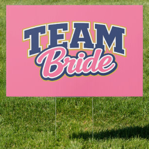 Team Bride Bold Wedding Party Outdoor Sign