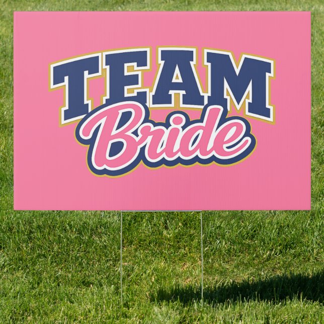 Team Bride Bold Wedding Party Outdoor Sign (Insitu)