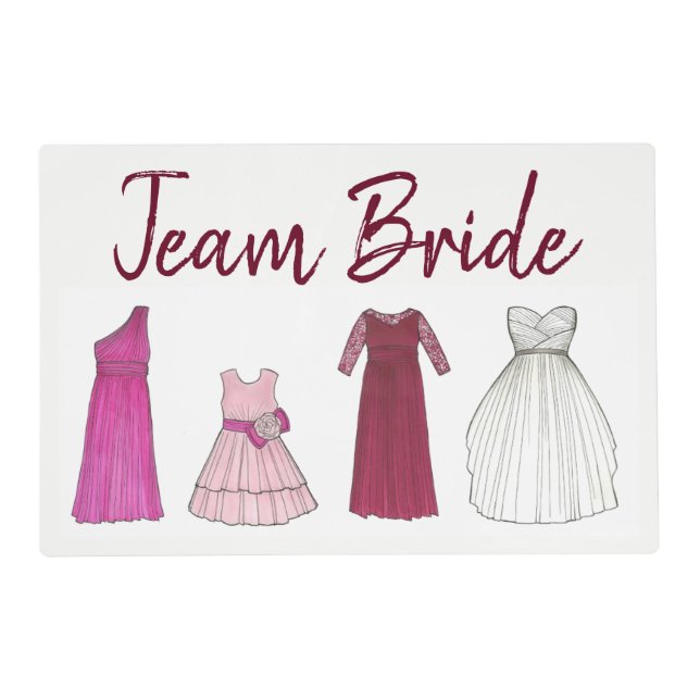 TEAM BRIDE Bridal Party Bridesmaid Flowergirl Gown Placemat (Front)