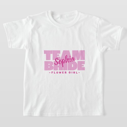 Team Bride Bridal Party Name Flower Girl Pink T_Shirt
