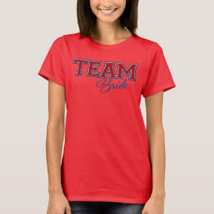 Team Bride Bride and Bridesmaids T-Shirt
