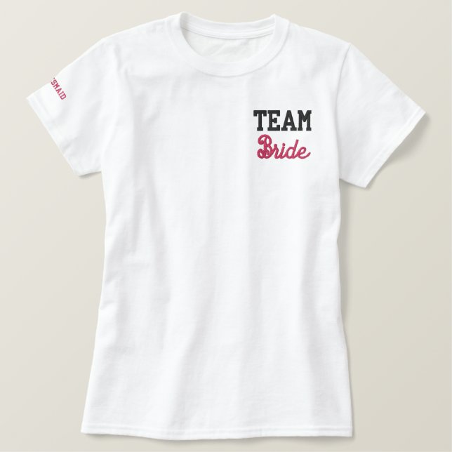Team Bride, Bridesmaid Embroidered Shirt (Design Front)