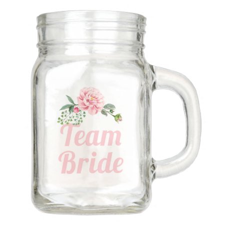 Team Bride Bridesmaid Romantic Pink Floral Mason Jar
