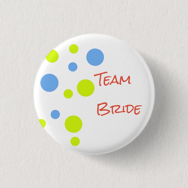Team Bride Button Pin (Front)