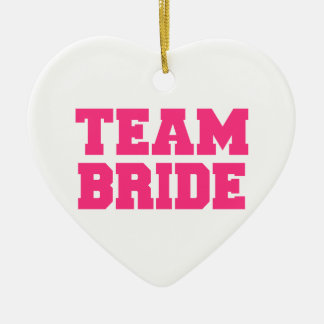 Team Bride Ceramic Ornament