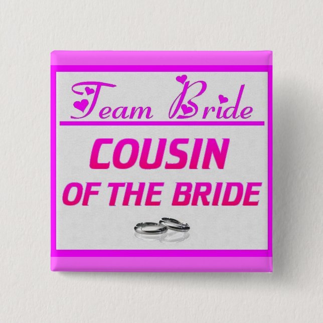 Team Bride Cousin Button (Front)