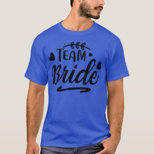 Team Bride Cute Matching For Bachelorette Party T-Shirt