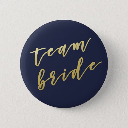Team Bride  Faux Gold Script White Button