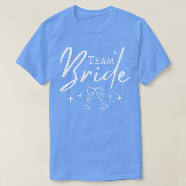 Team Bride Funny Bachelorette Set for Bridal Party T-Shirt (Design Front)