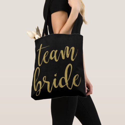 Team Bride Gold Glitter Bridesmaid Bachelorette Tote Bag