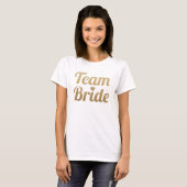 Team Bride Gold Glitter Look T-Shirt (Front Full)