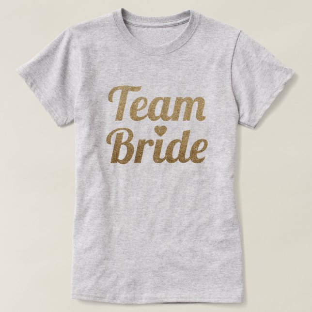 Team Bride Gold Glitter Look T-Shirt (Design Front)