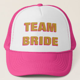 Team Bride Gold Hot Pink Trucker Hat