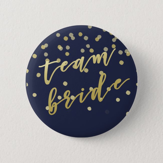 Team Bride | Gold Script & Confetti Pinback Button