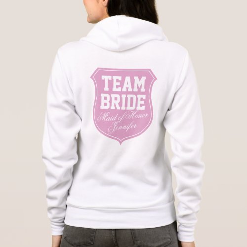 Team Bride hoodie for Maid of Honor  Customizable