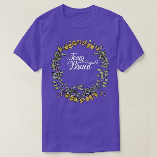Team Bride I Floral Wreath Wedding Boho Style Euca T-Shirt (Design Front)