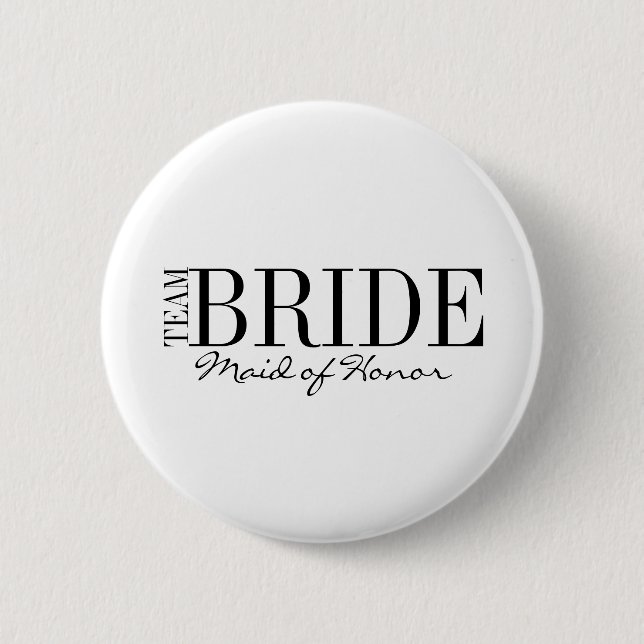 Team Bride Maid of Honor Bridal Party Button (Front)