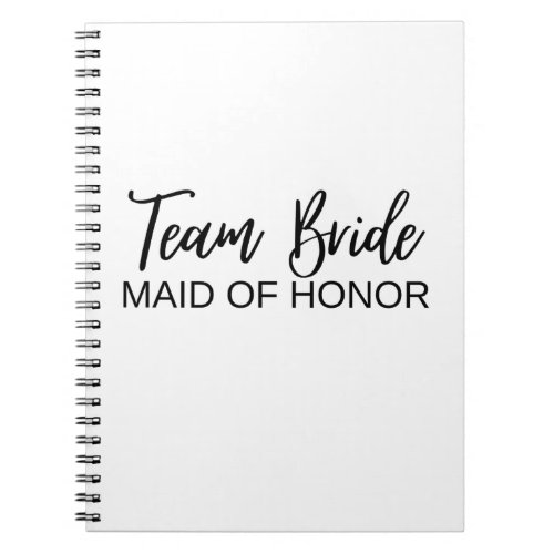 Team Bride  Maid of Honor Gifts Notebook