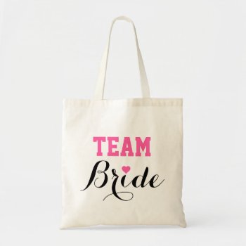 Team Bride Pink Heart Tote Bag by HappyMemoriesPaperCo at Zazzle