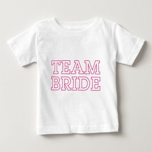 Team Bride Pink Outline Baby T-Shirt (Front)