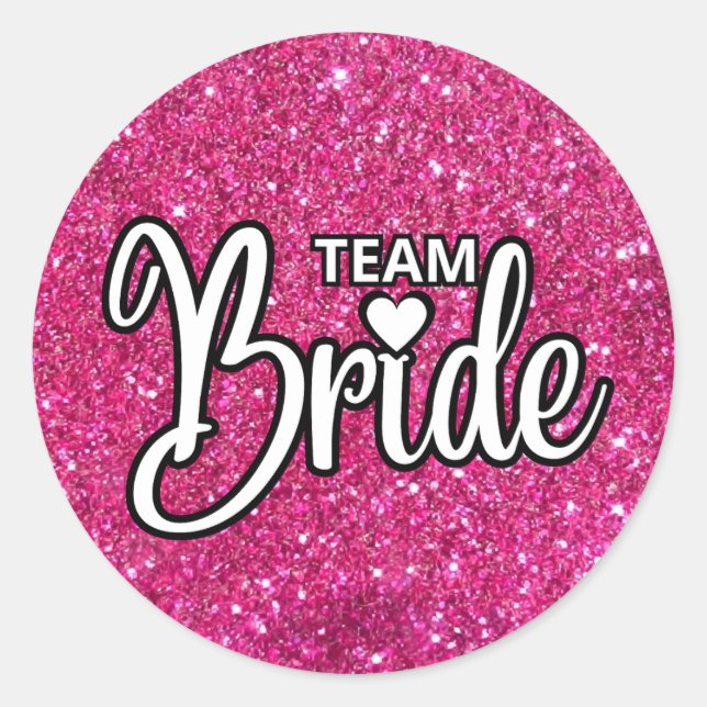 Team Bride Pink Sparkling Glitter Classic Round Sticker (Front)