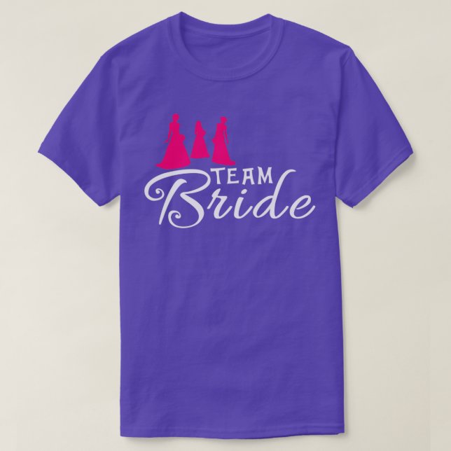 Team Bride Team Bride Bachelorette Party 7 T-Shirt (Design Front)