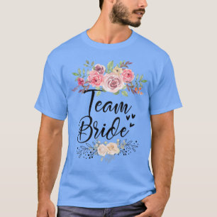 Team Bride Wedding Bachelorette Party T-Shirt