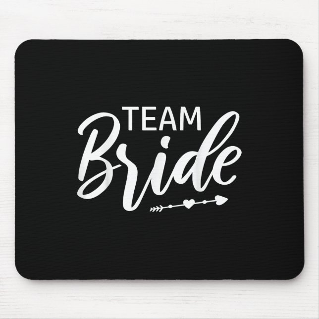 Team Bride Wedding Party  Mouse Pad (Front)