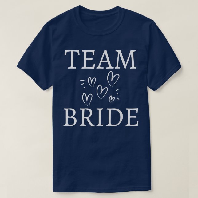 Team Bride Wedding Party Squad Funny Bachelor Brid T-Shirt (Design Front)
