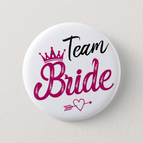 Team Bride white w pink crown and pinkblack text Button