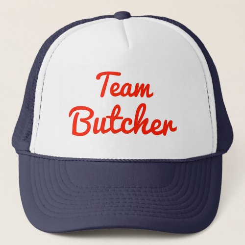 Team Butcher Trucker Hat