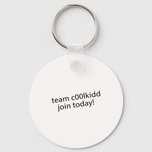 Team C00lkidd Join Today Funny Quote C00lkidd Kids Keychain (Front)