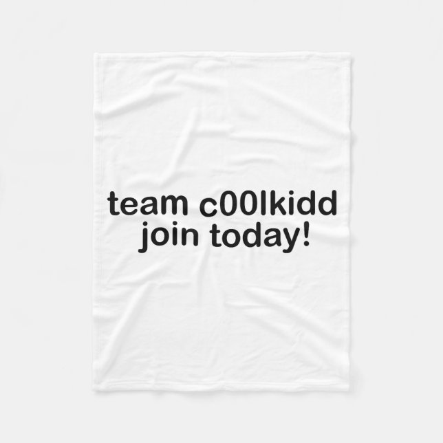 Team C00lkidd Join Today Kids Funny Quote Cool Kid Fleece Blanket (Front)