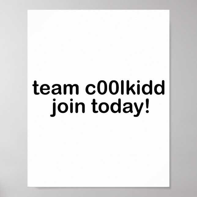Team C00lkidd Join Today Kids Funny Quote Cool Kid Poster (Front)