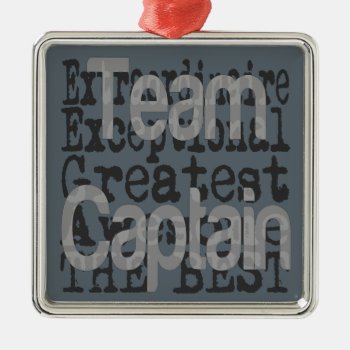 Team Captain Extraordinaire Metal Ornament by Graphix_Vixon at Zazzle