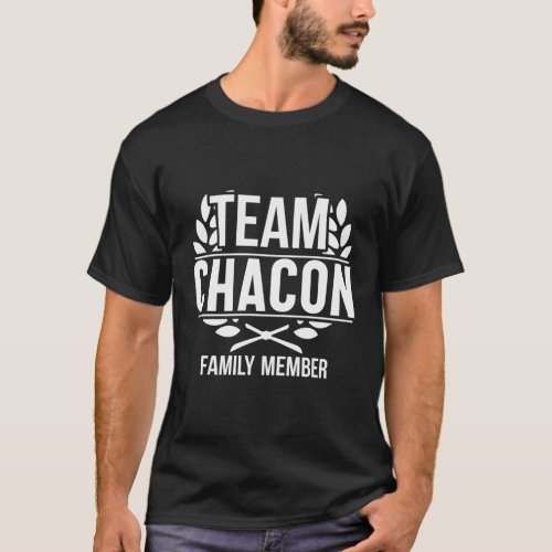 Team Chacon Family Member ChaconS T_Shirt