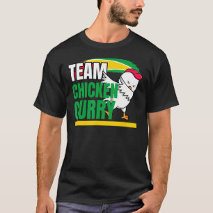 Team Chicken Curry - Guyana And Trinidad Patriotic T-Shirt