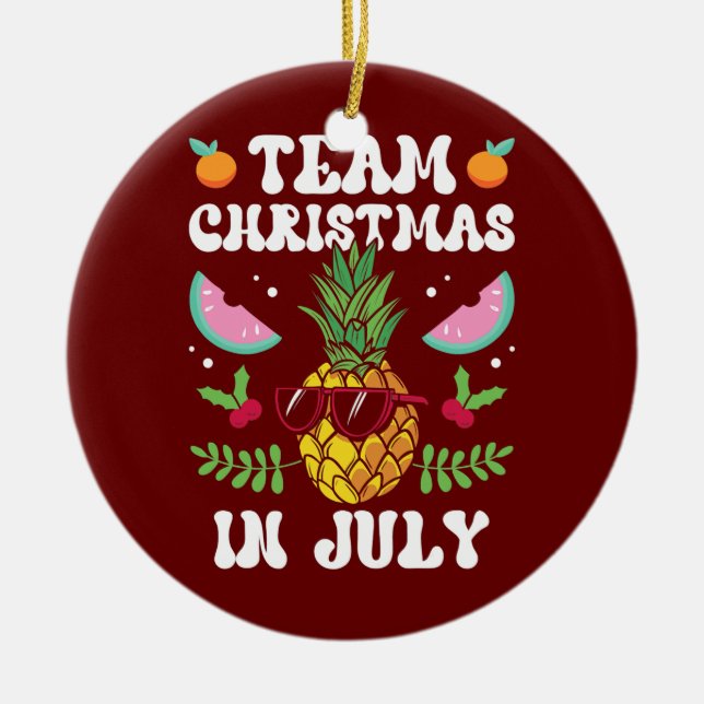 Team Christmas In July Santa Sarcastic Humor Ceramic Ornament (Front)