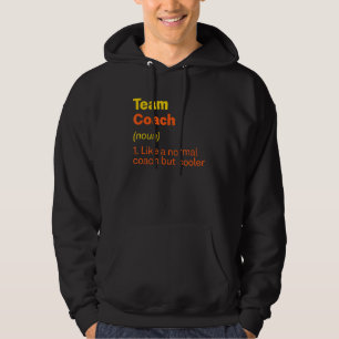 Team Coach Definition Team Leader Humor Group 1 Hoodie