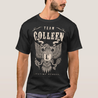 TEAM COLLEEN Lifetime Member. T-Shirt
