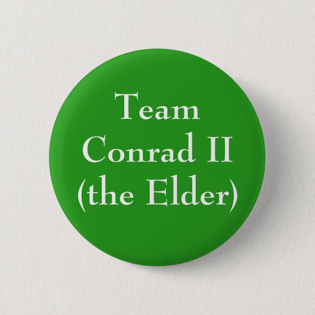 Team Conrad II (the Elder) Button (Front)