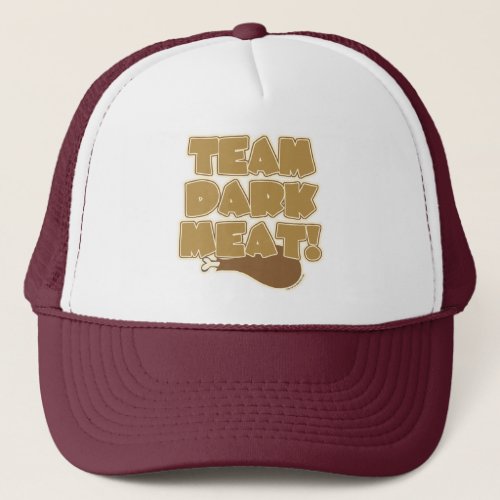 Team Dark Meat 2 Trucker Hat