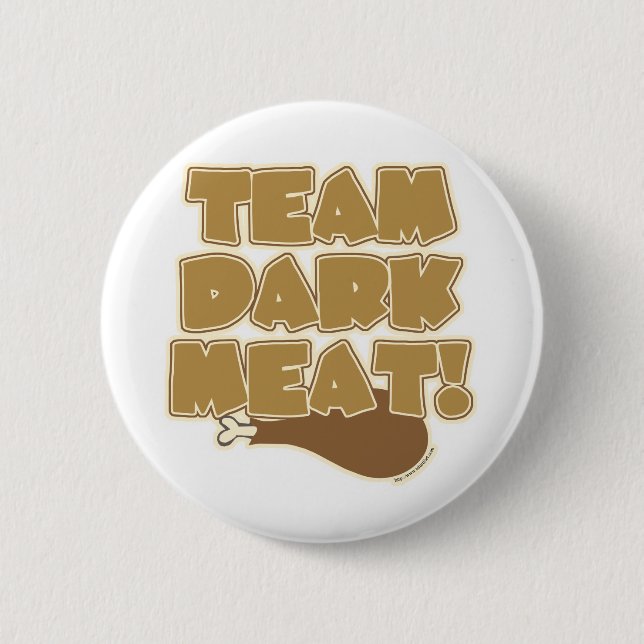 Team Dark Meat Funny Thanksgiving Logo Pinback Button (Front)