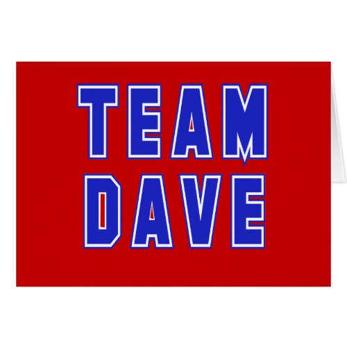 Team Dave T shirts and Products