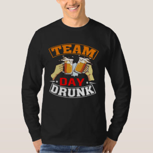 Team Day Drunk Beer Garage Day Drinker T-Shirt
